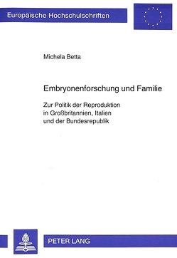 Embryonenforschung und Familie von Betta,  Michaela