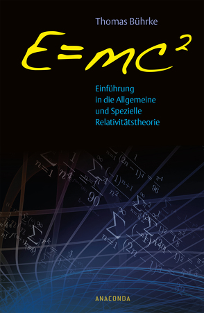 E=mc2 – Einführung in die allgemeine und spezielle Relativitätstheorie von Bührke,  Thomas
