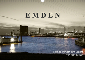 Emden – Seehafenstadt am Dollart (Wandkalender 2021 DIN A3 quer) von Poetsch,  Rolf