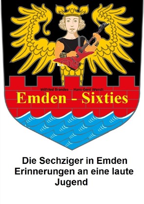 Emden Sixties von Brandes,  Wilfried, Wendt,  Hans-Gerd