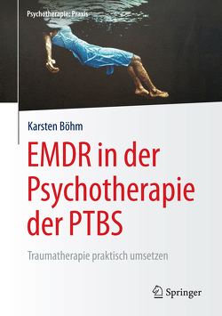 EMDR in der Psychotherapie der PTBS von Böhm,  Karsten