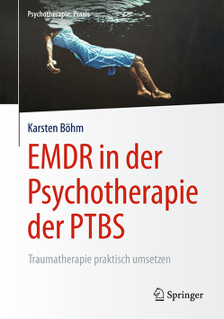 EMDR in der Psychotherapie der PTBS von Böhm,  Karsten