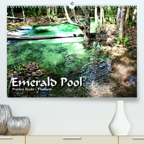 Emerald Pool, Provinz Krabi – Thailand (Premium, hochwertiger DIN A2 Wandkalender 2023, Kunstdruck in Hochglanz) von Weiss,  Michael