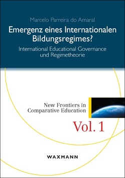 Emergenz eines internationalen Bildungsregimes? von Parreira do Amaral,  Marcelo