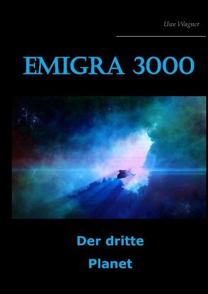 Emigra 3000 von Wagner,  Uwe