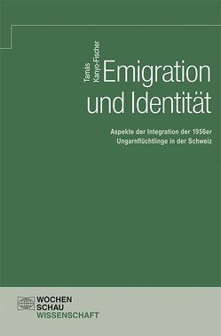 Emigration und Identität von Kanyo-Fischer,  Tamás