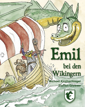 Emil bei den Wikingern von Grosser,  Steffen, Kirchschlager,  Michael