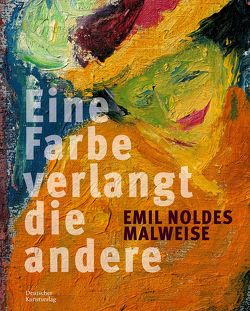 Emil Noldes Malweise von Bayerische Staatsgemäldesammlung,  Doerner Institut, Hamburger Kunsthalle, Stiftung Ada und Emil Nolde Seebüll