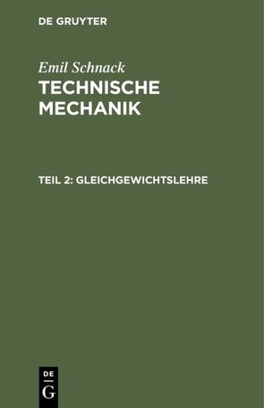 Emil Schnack: Technische Mechanik / Gleichgewichtslehre von Schnack,  Emil