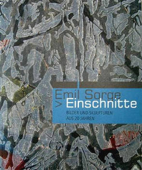 Emil Sorge – Einschnitte von Becker,  Wolfgang, Melchers,  Joachim, Sous,  Dietmar, Uelsberg,  Gabriele