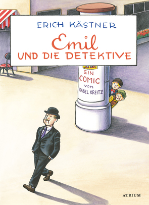 Emil und die Detektive von Kaestner,  Erich, Kreitz,  Isabel
