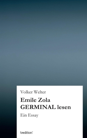 Emile Zola GERMINAL lesen von Welter,  Volker