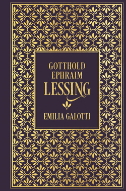 Emilia Galotti: Ein Trauerspiel in fünf Aufzügen von Lessing,  Gotthold Ephraim