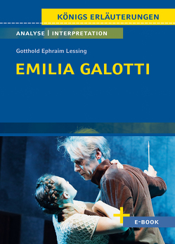 Emilia Galotti von Gotthold Ephraim Lessing – Textanalyse und Interpretation von Bernhardt,  Rüdiger, Lessing,  Gotthold Ephraim