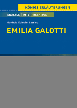 Emilia Galotti von Gotthold Ephraim Lessing – Textanalyse und Interpretation von Bernhardt,  Rüdiger, Lessing,  Gotthold Ephraim