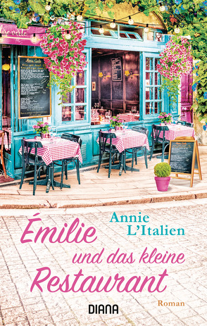 Émilie und das kleine Restaurant von Bautz,  Isabella, L'Italien,  Annie