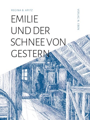 Emilie und der Schnee von gestern von Apitz,  Regina B.