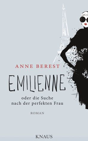 Emilienne oder die Suche nach der perfekten Frau von Berest,  Anne, Wurster,  Gaby