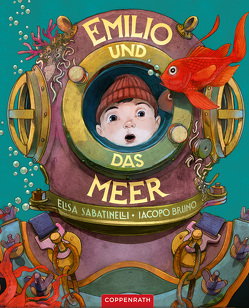 Emilio und das Meer von Bruno,  Iacopo, Sabatinelli,  Elisa, Scharmacher-Schreiber,  Kristina