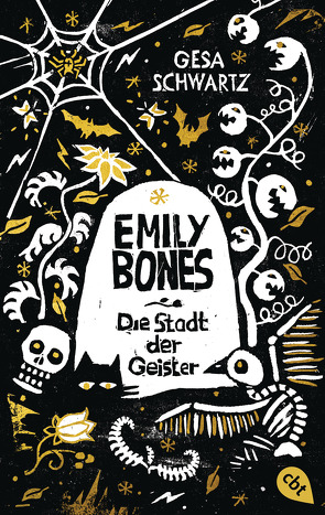 Emily Bones – Die Stadt der Geister von Schwartz,  Gesa