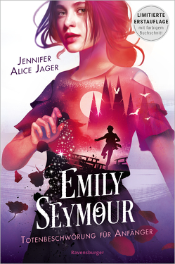 Emily Seymour, Band 1: Totenbeschwörung für Anfänger (Bezaubernde Romantasy voller Spannung und Humor) von Jager,  Jennifer Alice