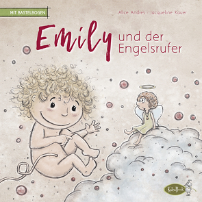 Emily und der Engelsrufer von Andres,  Alice, Kauer,  Daniel, Kauer,  Jacqueline