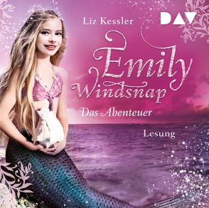 Emily Windsnap – Teil 2: Das Abenteuer von Kessler,  Liz, Kosmala,  Wanda, Riekert,  Eva, Vogt,  Céline