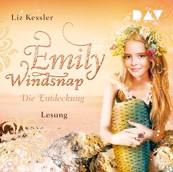 Emily Windsnap – Teil 3: Die Entdeckung von Drechsler,  Christina, Kessler,  Liz, Riekert,  Eva