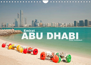 Emirat Abu Dhabi (Wandkalender 2022 DIN A4 quer) von Schickert,  Peter