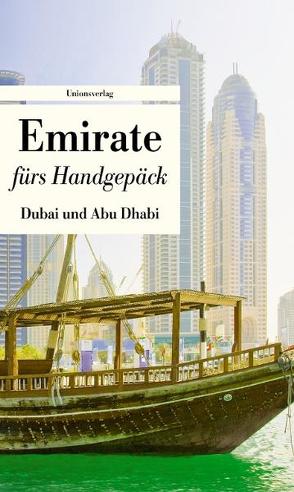 Emirate fürs Handgepäck – Dubai und Abu Dhabi von Leitess,  Lucien