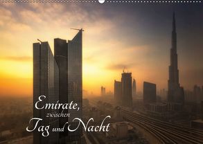 Emirate, zwischen Tag und Nacht (Wandkalender 2019 DIN A2 quer) von Gundlach,  Joerg