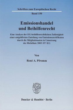 Emissionshandel und Beihilfenrecht. von Pfromm,  René A.