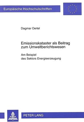 Emissionskataster als Beitrag zum Umweltberichtswesen von Oertel,  Dagmar