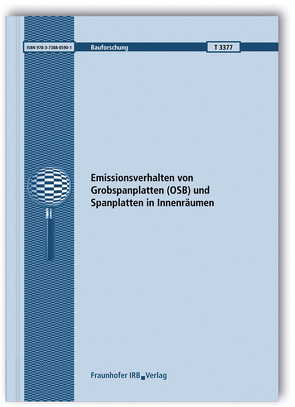 Emissionsverhalten von Grobspanplatten (OSB) und Spanplatten in Innenräumen. von Hofmann,  Heidrun, Maraun,  Wigbert