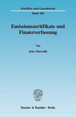 Emissionszertifikate und Finanzverfassung. von Nawrath,  Jens