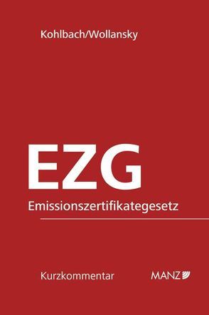Emissionszertifikategesetz 2011 EZG von Kohlbach,  Manfred, Wollansky,  Gertraud