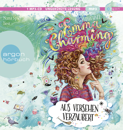 Emma Charming – Aus Versehen verzaubert von Birchall,  Katy, Kilchling,  Verena, Spier,  Nana