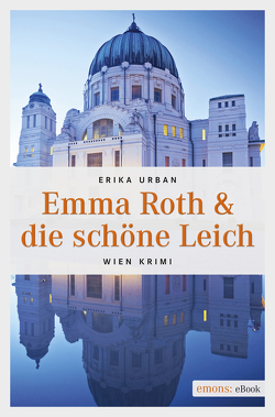 Emma Roth & die schöne Leich von Urban,  Erika