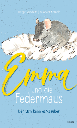 Emma und die Federmaus von Kerndle,  Reinhart, Wickhoff,  Margit