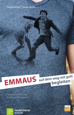 EMMAUS: auf dem weg mit gott begleiten von Heinzmann,  Gottfried, Rempe,  Daniel, Worth,  Tanya