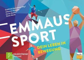 EMMAUS SPORT von Eckstein,  Johannes, Heinzmann,  Gottfried, Mulch,  Aaron, Werth,  Denis