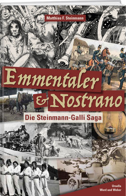 Emmentaler & Nostrano von Steinmann,  Matthias F.