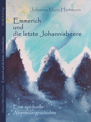 Emmerich und die letzte Johannisbeere von Hartmann,  Johanna M