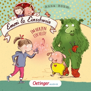 Emmi & Einschwein 2. Im Herzen ein Held! von Böhm,  Anna, Einschwein,  Emmi und, Göhlich,  Susanne, Schudt,  Anna