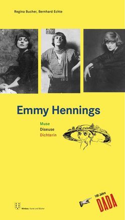 Emmy Hennings von Bucher,  Regina, Echte,  Bernhard