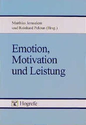 Emotion, Motivation und Leistung von Jerusalem,  Matthias, Pekrun,  Reinhard