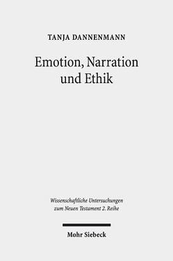 Emotion, Narration und Ethik von Dannenmann,  Tanja