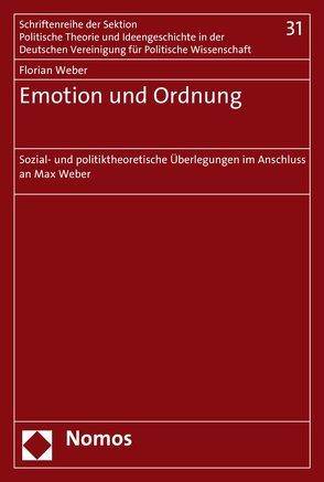 Emotion und Ordnung von Weber,  Florian