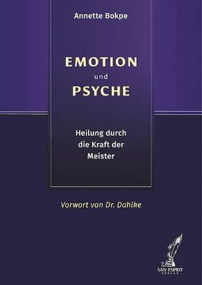 EMOTION und PSYCHE von Bokpe,  Annette, Dahlke,  Ruediger, Müller,  Annette
