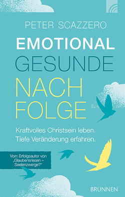 Emotional gesunde Nachfolge von Müller,  Heide, Scazzero,  Peter